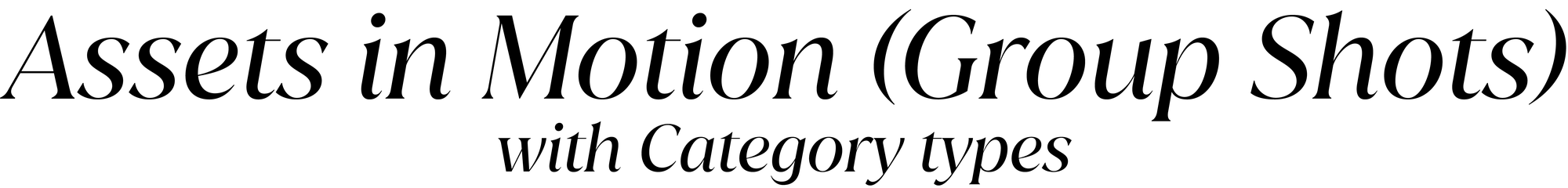 Assets in Motion (Group Shots) with Category types